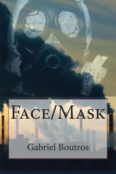 Cover for Mr Gabriel Boutros · Face / Mask (Paperback Bog) (2014)