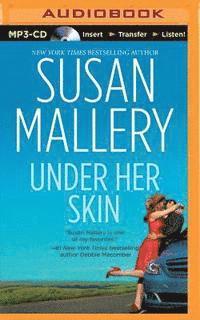 Cover for Susan Mallery · Under Her Skin (MP3-CD) (2015)