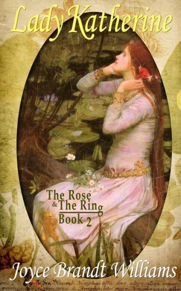 Cover for Joyce Williams · The Rose &amp; the Ring: Lady Katherine (Paperback Book) (2014)