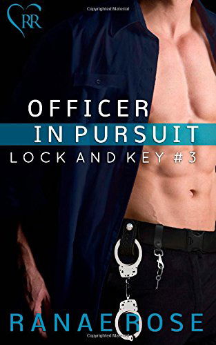 Cover for Ranae Rose · Officer in Pursuit (Lock and Key) (Volume 3) (Paperback Bog) (2014)