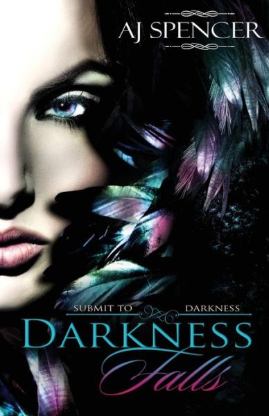 Cover for Aj Spencer · Darkness Falls (Paperback Book) (2014)