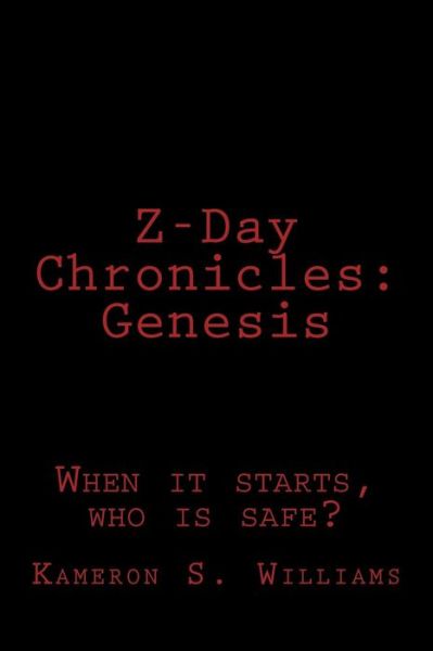 Cover for Kameron S Williams · Z-day Chronicles: Genesis (Taschenbuch) (2015)