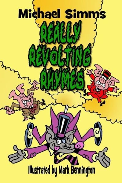 Really Revolting Rhymes - Michael Simms - Böcker - Createspace - 9781508969389 - 3 april 2015