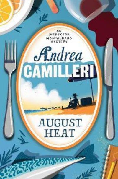 Cover for Andrea Camilleri · August Heat - Inspector Montalbano mysteries (Paperback Book) [New edition] (2017)