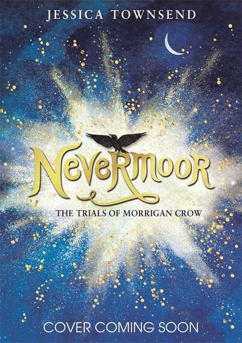 Cover for Jessica Townsend · Nevermoor: Nevermoor: The Trials of Morrigan Crow (Bog) (2017)
