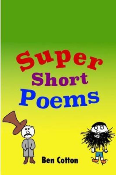 Cover for Ben Cotton · Super Short Poems (Paperback Bog) (2015)