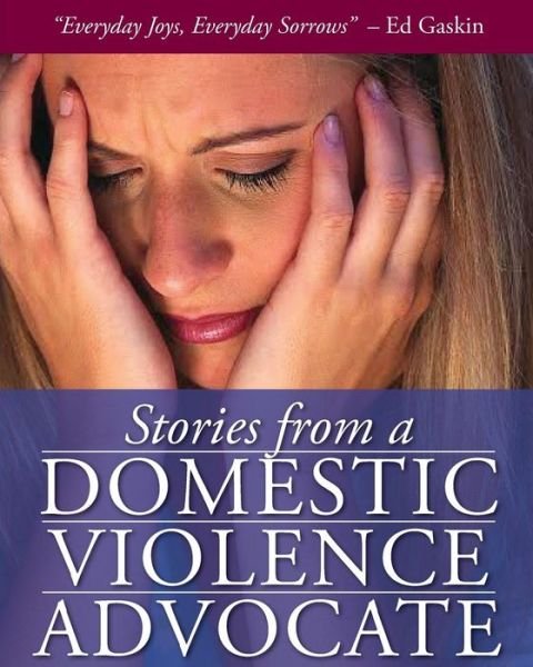 Cover for Ed Gaskin · Stories from a Domestic Violence Advocate (Paperback Book) (2015)