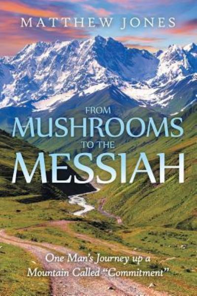 Cover for Matthew Jones · From Mushrooms to the Messiah (Paperback Book) (2015)