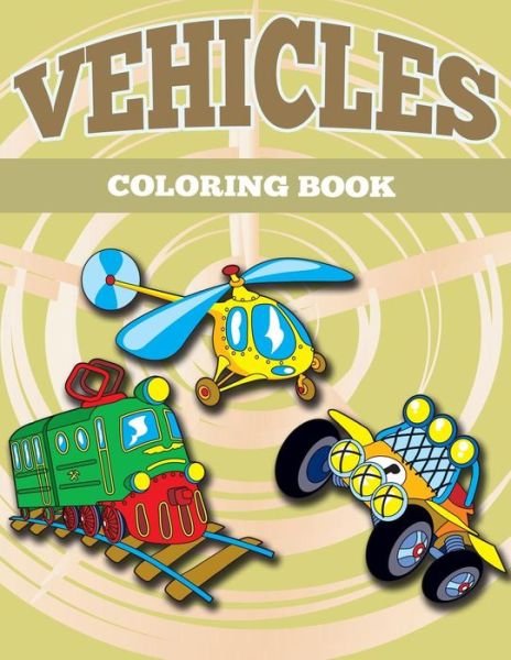 Cover for Sky Ice Johan · Vehicles Coloring Book (Paperback Book) (2015)