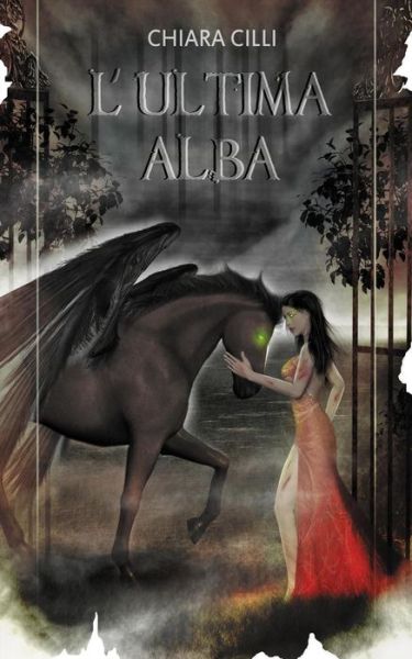 Cover for Chiara Cilli · L'ultima Alba (Paperback Book) (2015)