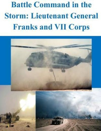 Cover for U S Army Command and General Staff Coll · Battle Command in the Storm (Paperback Book) (2015)
