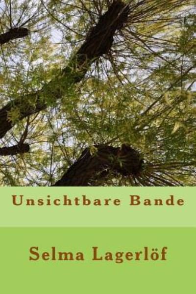 Cover for Selma Lagerlöf · Unsichtbare Bande (Paperback Book) (2016)