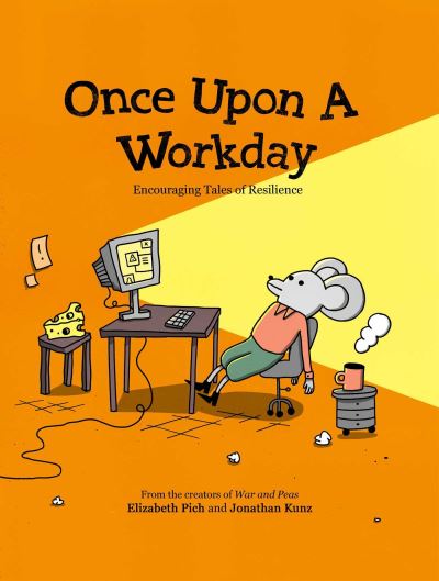 Cover for Elizabeth Pich · Once Upon a Workday: Encouraging Tales of Resilience (Gebundenes Buch) (2024)