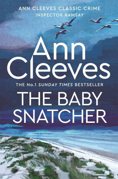 The Baby-Snatcher - Ann Cleeves - Bøger - Pan Macmillan - 9781529098389 - 6. marts 2025