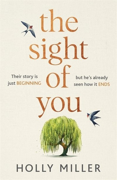 Cover for Holly Miller · The Sight of You: An unforgettable love story and Richard &amp; Judy Book Club pick (Paperback Book) (2021)