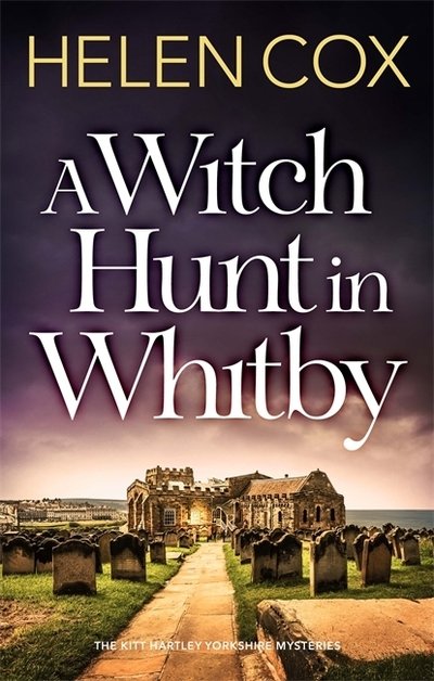 Cover for Helen Cox · A Witch Hunt in Whitby: The Kitt Hartley Mysteries Book 5 - The Kitt Hartley Yorkshire Mysteries (Paperback Bog) (2021)