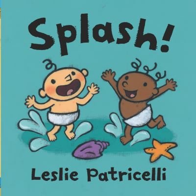 Cover for Leslie Patricelli · Splash! (Kartongbok) (2022)