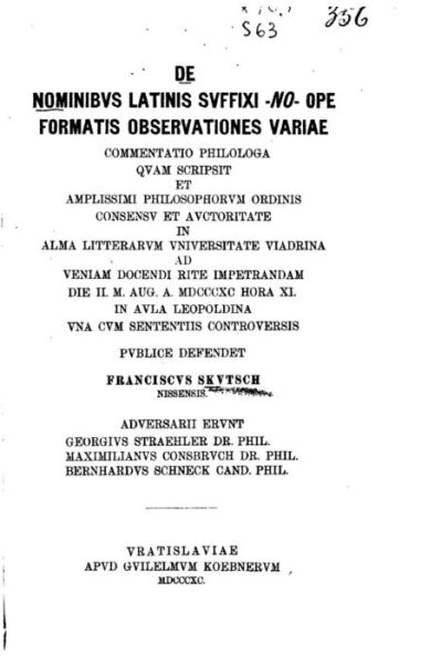 De nominibus latinis suffixi -no-ope formatis observationes variae - Franciscus Skutsch - Books - Createspace Independent Publishing Platf - 9781530144389 - February 19, 2016