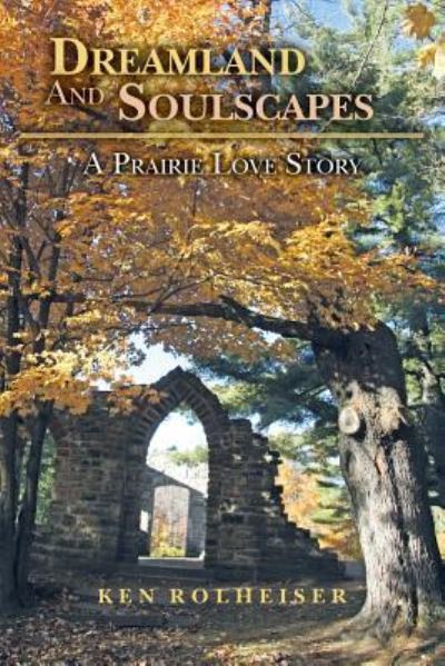 Cover for Ken Rolheiser · Dreamland And Soulscapes (Paperback Book) (2016)