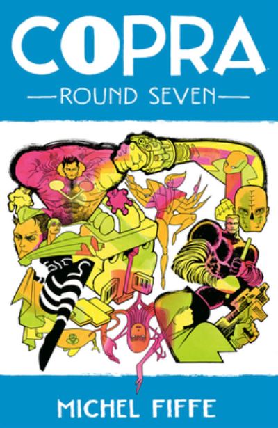 Cover for Michel Fiffe · Copra, Round 7 - COPRA TP (Paperback Book) (2023)