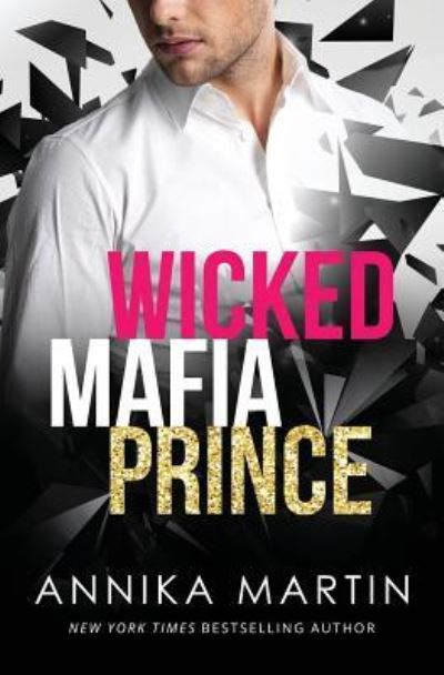 Cover for Annika Martin · Wicked Mafia Prince (Pocketbok) (2016)