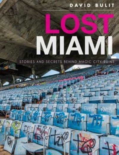 David Bulit · Lost Miami (Hardcover Book) (2015)