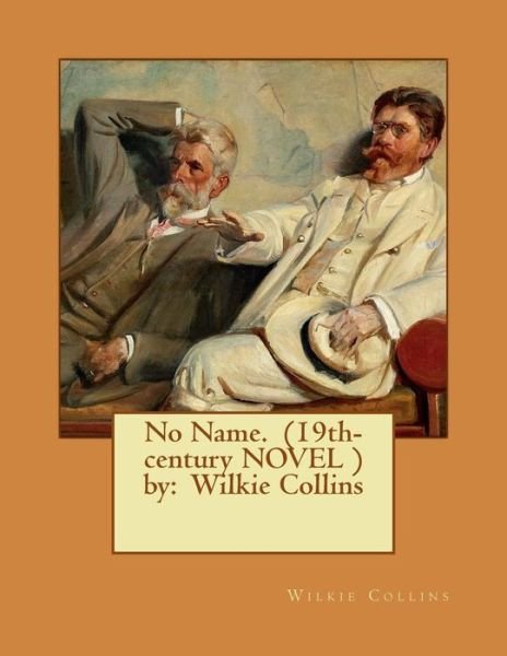 Cover for Wilkie Collins · No Name.  by : Wilkie Collins (Paperback Bog) (2016)