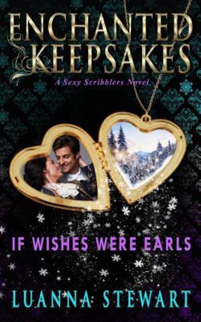 Cover for Luanna Stewart · If Wishes Were Earls (Paperback Book) (2017)