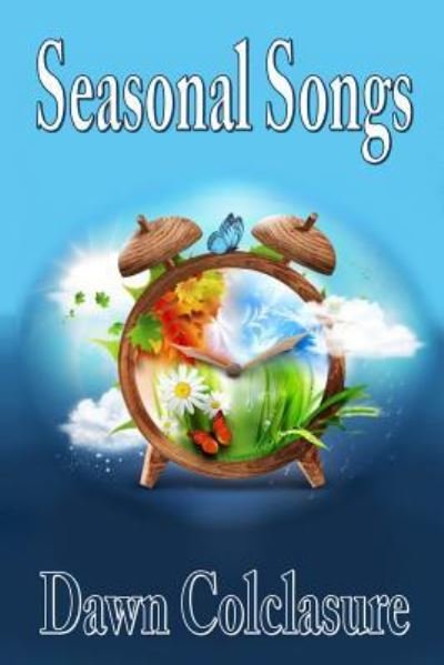 Cover for Dawn Colclasure · Seasonal Songs (Paperback Book) (2016)