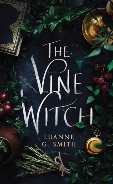 Cover for Luanne G. Smith · The Vine Witch - The Vine Witch (Paperback Book) (2019)