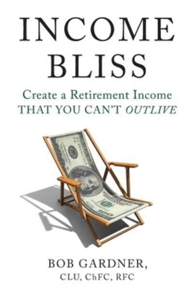 Cover for Bob Gardner · Income Bliss (Paperback Book) (2020)