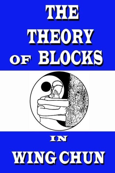 Cover for Semyon Neskorodev · The theory of blocks in wing chun (Paperback Book) (2017)