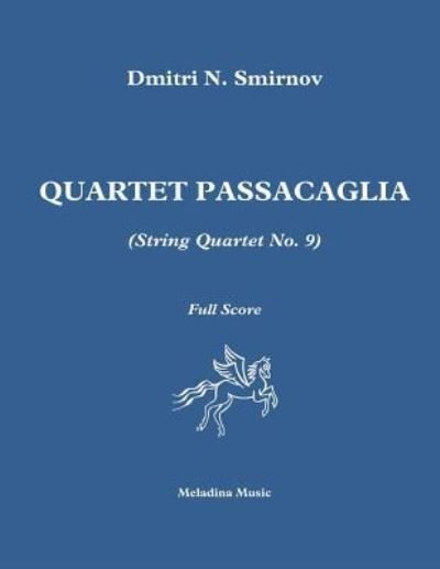 Cover for Dmitri N Smirnov · Quartet Passacaglia (String Quartet No. 9) (Taschenbuch) (2017)