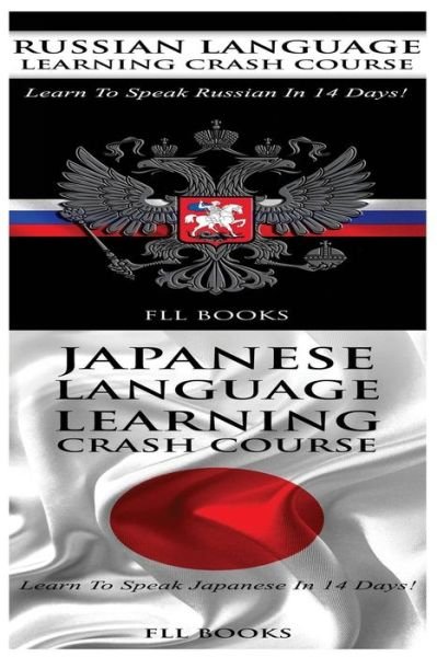 Cover for Fll Books · Russian Language Learning Crash Course + Japanese Language Learning Crash Course (Paperback Book) (2017)