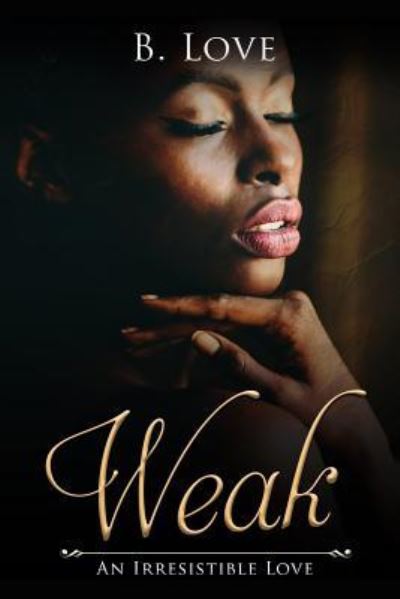 Cover for B. Love · Weak (Paperback Book) (2017)