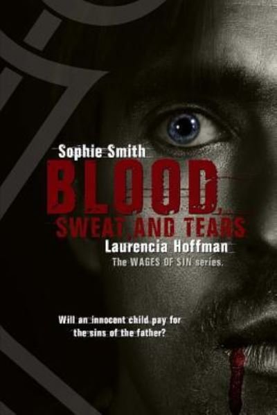 Cover for Sophie Smith · Blood, Sweat, and Tears (Paperback Book) (2017)