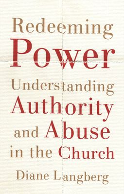 Cover for Diane Langberg · Redeeming Power – Understanding Authority and Abuse in the Church (Paperback Book) (2020)