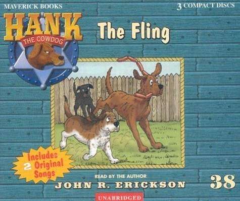 Cover for John R. Erickson · The Fling (Hank the Cowdog) #38 (Audiobook (CD)) [Unabridged edition] (2002)