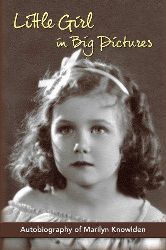 Cover for Marilyn Knowlden · Little Girl in Big Pictures (Paperback Book) (2011)