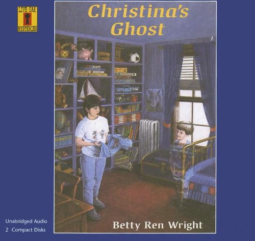 Cover for Betty Ren Wright · Christina's Ghost (Live Oak Mysteries) (Audiobook (CD)) [Unabridged edition] (2006)