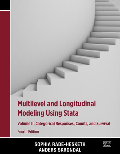 Multilevel and Longitudinal Modeling Using Stata, Volume II: Categorical Responses, Counts, and Survival - Rabe-Hesketh, Sophia (University of California, Berkeley, USA) - Bøger - Stata Press - 9781597181389 - 22. oktober 2021