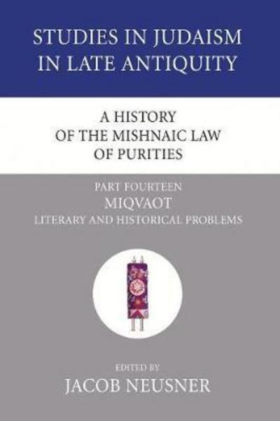 Cover for Jacob Neusner · A History of the Mishnaic Law of Purities, Part Fourteen: Miqvaot (Taschenbuch) (2007)