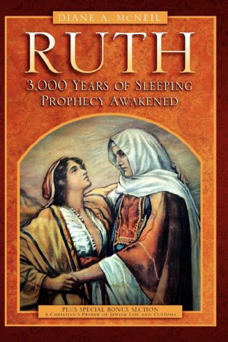 Cover for Diane a Mcneil · Ruth 3,000 Years of Sleeping Prophecy Awakened (Paperback Book) (2005)