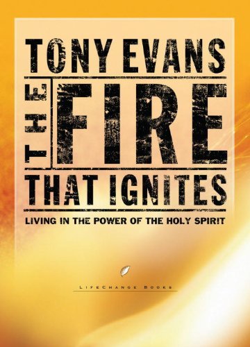 Cover for Tony Evans · The Fire That Ignites: Living in the Power of the Holy Spirit - LifeChange Books (Taschenbuch) (2003)