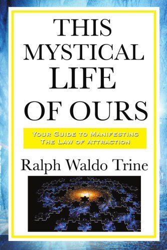 Cover for Ralph Waldo Trine · This Mystical Life of Ours (Pocketbok) (2008)