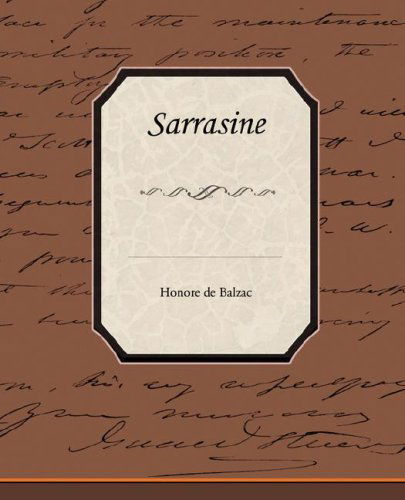 Sarrasine - Honore De Balzac - Books - Book Jungle - 9781605976389 - May 8, 2008