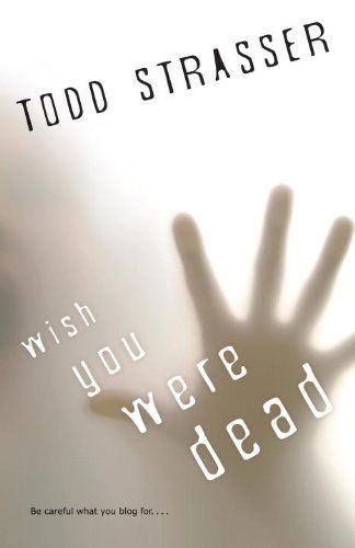 Cover for Todd Strasser · Wish You Were Dead (The Thrillogy) (Paperback Book) [Reprint edition] (2010)