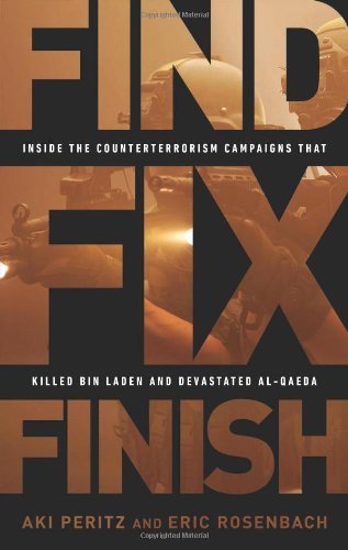 Cover for Aki Peritz · Find, Fix, Finish: Inside the Counterterrorism Campaigns that Killed bin Laden and Devastated Al Qaeda (Pocketbok) [First Trade Paper edition] (2013)