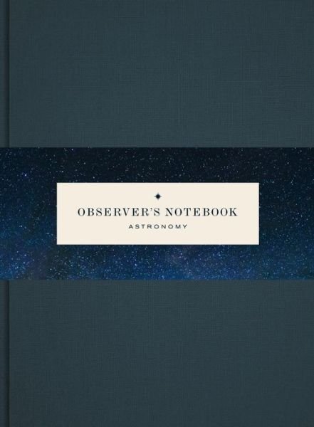 Cover for Princeton Architectural Press · Observer's Notebooks: Astronomy - Observer's Notebook (Book) (2016)