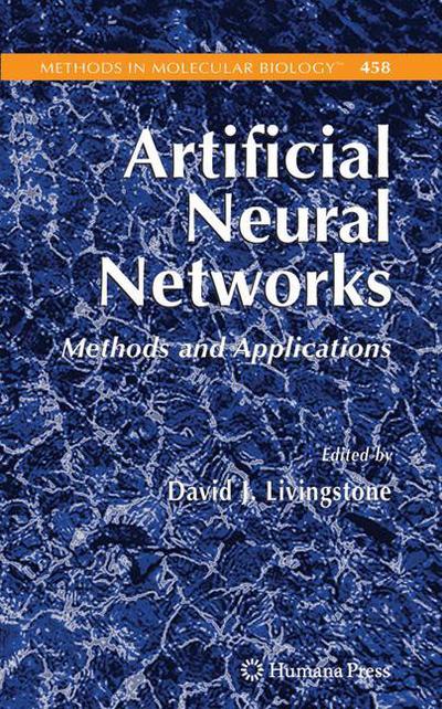 Artificial Neural Networks: Methods and Applications - Methods in Molecular Biology - David J Livingstone - Books - Humana Press Inc. - 9781617377389 - October 9, 2011